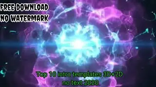Top 10 intro templates 3D+2D no text at Android 2020/free download/part 6// 360&deg;