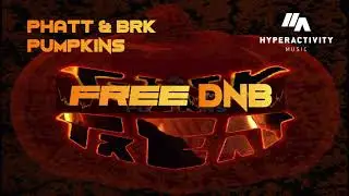 Phatt & BRK ~ Pumpkins {Hyperactivity Music} Free Download