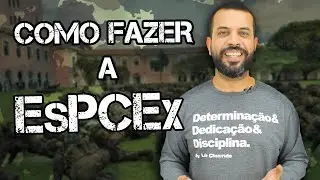 COMO FAZER A PROVA DA EsPCEx! MELHOR ESTRATÉGIA