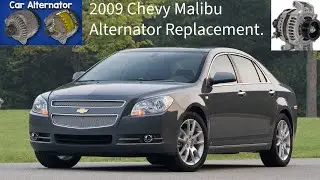 2009 Chevy Malibu Alternator Replacement