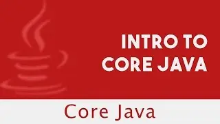 CORE JAVA | Programming Language - Introduction | Evolution of JAVA | Features of JAVA | Lecture 1