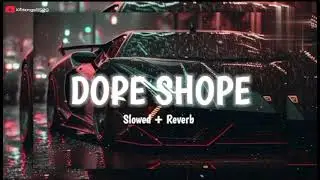 #trending Dope Shope Honey Singh [Slowed+Reverb] Song#slowedandreverb #honeysingh#dopeshopesong#lofi