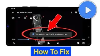 Mx Player This audio format (EAC3) is not supported Problem 2026 Solved || (Fixed)