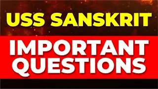 USS Sanskrit | Most Important Questions | Exam Winner