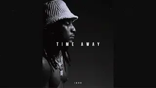[Free] K Camp x Jacquees Type Beat 2022 | &ldquo; Time Away &ldquo; | R&B Type Beat 2022