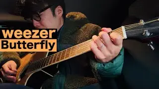 weezer / Butterfly / Acoustic Cover