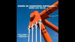 Ebook_Dise&ntilde;o de conexiones met&aacute;licas. Seg&uacute;n AISC 360-22.