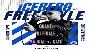 MADNAD vs KAYD (Quarti di finale) | Iceberg Freestyle Contest GE | Volume 1, Seconda Tappa