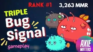 Axie Infinity Triple Antenna Bug Signal card Gameplay 3k MMR rank 1