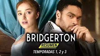 BRIDGERTON | Temporada 1, 2 y 3 RESUMEN COMPLETO EN MINUTOS