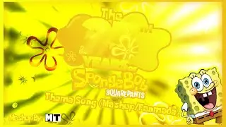 [First Video Of May] SpongeBob SquarePants&rsquo;s 25th Anniversary Theme Song [Mashup/Fanmade]
