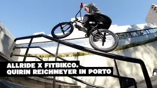 Quirin Reichmeyer in Porto &ndash; @AllRide4130 X @FitbikecoVideos X @360gradshop6