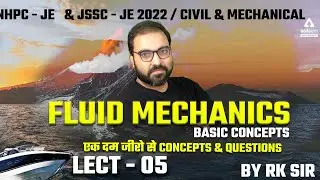 NHPC JE/JSSC JE 2022 | Fluid Mechanics | Basic Concepts by Rk sir  #5