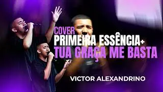 Primeira Essência + Tua Graça Me Basta | Live session 