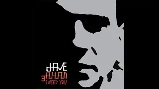 Dave Gahan &ndash; I Need You (Jay's Summerdub) (2003)