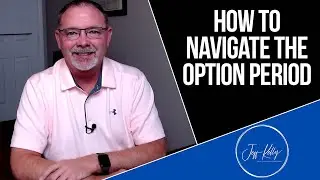 What To Do During the Option Period