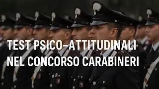 Come sono i TEST psico attitudinali nel CONCORSO CARABINIERI 