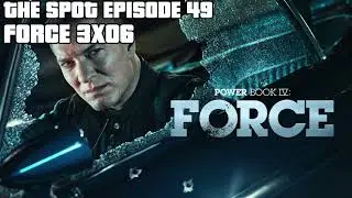 THE SPOT EPISODE 49 - FORCE 3X06 REVIEW