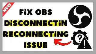 How to Fix OBS Disconnect & Reconnect Problem (2025 Fix)