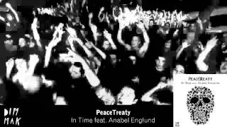 PeaceTreaty - In Time feat. Anabel Englund