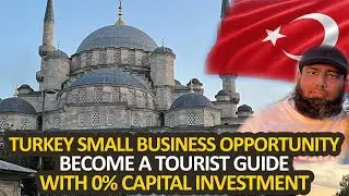 Turkey small business opportunity become a tourist guide with 0% capital investment