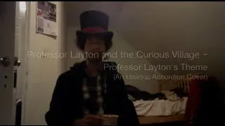 Professor Layton and the Curious Village - Professor Layton Theme (An Historic Accordion Cover)