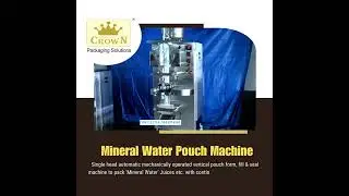 🌊 Introducing Crown Packaging Solutions Mineral Water Pouch Machine! 🌊
