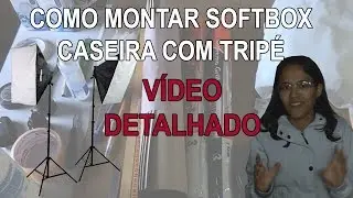 Como montar uma Softbox Caseira com Tripé