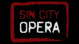 Sin City Opera Promo Snippets