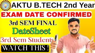 AKTU B.Tech 2nd Year 3rd Sem Final Datesheet Released 🔥 | AKTU Exam Date 2025 Official #aktu