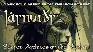 J&aacute;rnvi&eth;r by Secret Archives of the Vatican [Dark Folk from the Iron Forest]