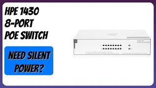 REVIEW (2025): HPE 1430 8-Port PoE Switch. Features