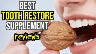 🦷 Unlock Stronger Teeth Today! Best Tooth Restore (Remineralization) Supplement Review🌟