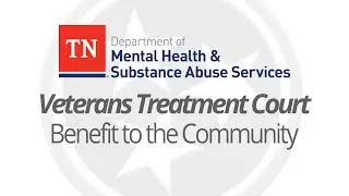 Veterans Treatment Court: Community Benefit