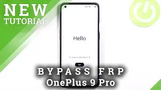 How to Bypass Google Account on OnePlus 9 Pro - Unlock FRP / Skip Google Verification