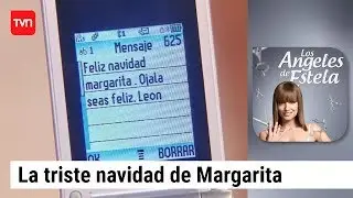 La triste navidad de Margarita | Los ángeles de Estela - T1E89