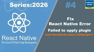 Fix React Native Error: Failed to apply plugin &lsquo;com.facebook.react.rootproject&rsquo; || Series 2026