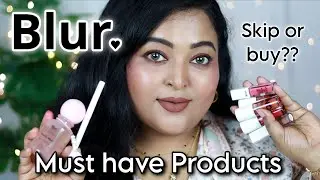 MY HONEST BLUR INDIA PRODUCTS REVIEW|| NEW LAUNCHES|| Must Haves|| SKIP or BUY?? || SWATCHES & DEMO
