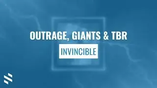 OUTRAGE, GIANTS & TBR - Invincible