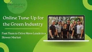 Online Tune Up for the Green Industry: Fast Fixes to Grow More Leads
