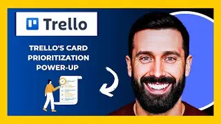 How To Use TRELLO.COM'S Card Prioritization Power Up (Full 2025 Guide)