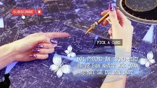 ĐỐI PHƯƠNG ẤN TƯỢNG ĐIỀU GÌ VỀ BẠN? MQH NÀY SẼ ĐI ĐẾN ĐÂU?|Chọn Tụ Bài - Pick A Card | Tarot Reading