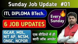 #1 | Sunday Job Update | ITI, DIPLOMA , BTech. | IGCAR, MDL, NIT Andhra Pradesh, NCSM, ONGC, NCPOR