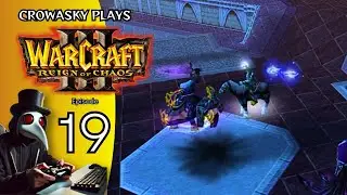 MENGALAHKAN OM ANTO - Crowasky Plays: Warcraft 3 Reign of Chaos Part 19