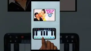 Bholi Si Surat On Piano | Easy Mobile Piano Tutorial | #shorts #youtubeshorts #ytshorts #music