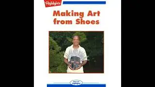 Making Art from Shoes - Ruth Marsh Kirk
