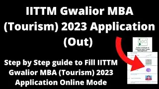 IITTM Gwalior MBA (Tourism) Admission 2023 Application (Started)- How to Fill Application Form
