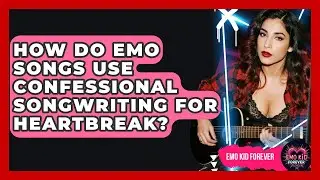 How Do Emo Songs Use Confessional Songwriting For Heartbreak? - Emo Kid Forever