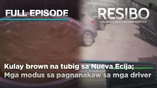 Kulay brown na tubig sa Nueva Ecija; Mga modus sa pagnanakaw sa mga driver (Full Episode) | Resibo
