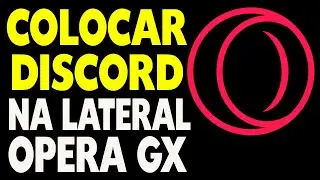 Como Colocar o Discord na Barra Lateral do Opera GX